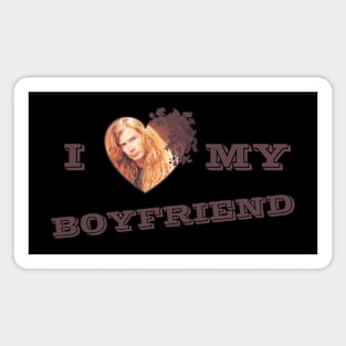 I Love My Boyfriend_Dave Mustaine II Megadeth Magnet